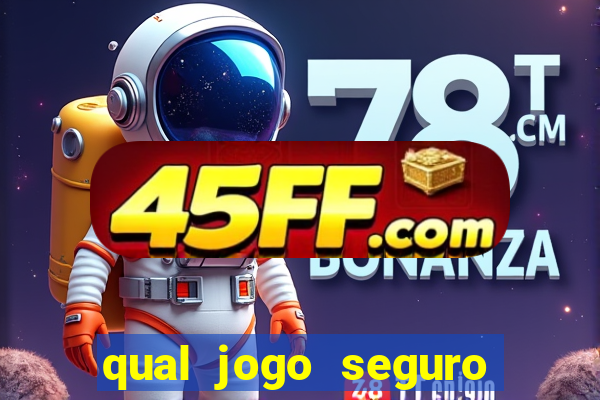 qual jogo seguro para ganhar dinheiro